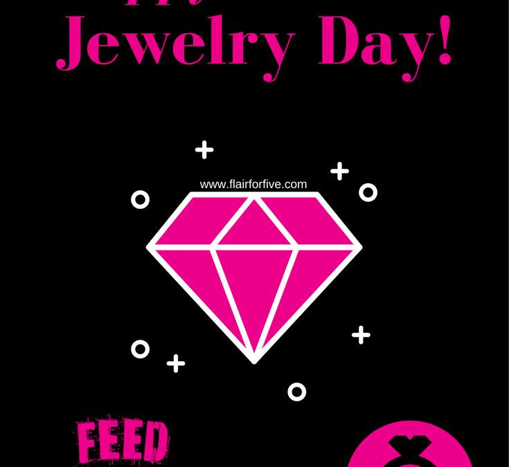 Happy National Jewelry Day!